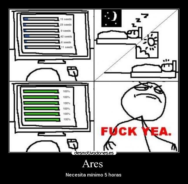Ares  - Necesita mínimo 5 horas 