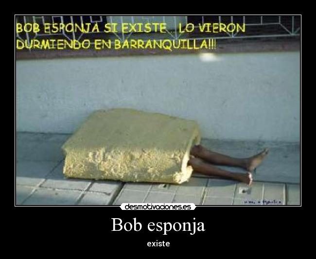 Bob esponja - existe