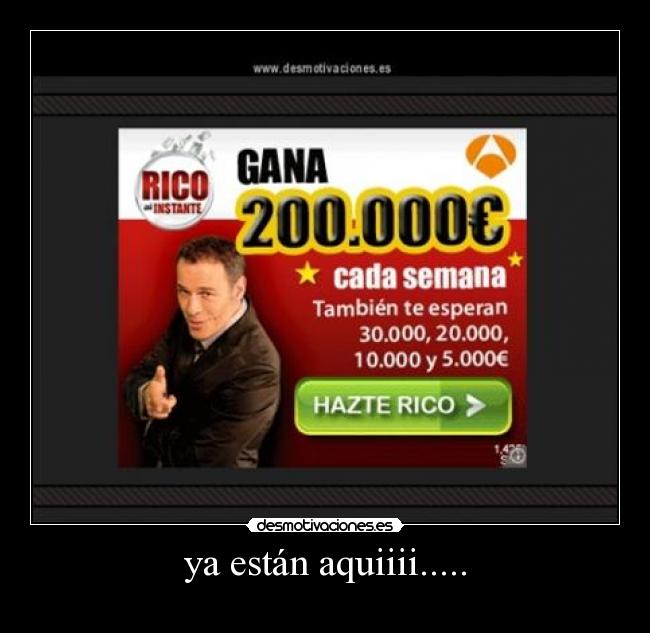 ya están aquiiii..... -