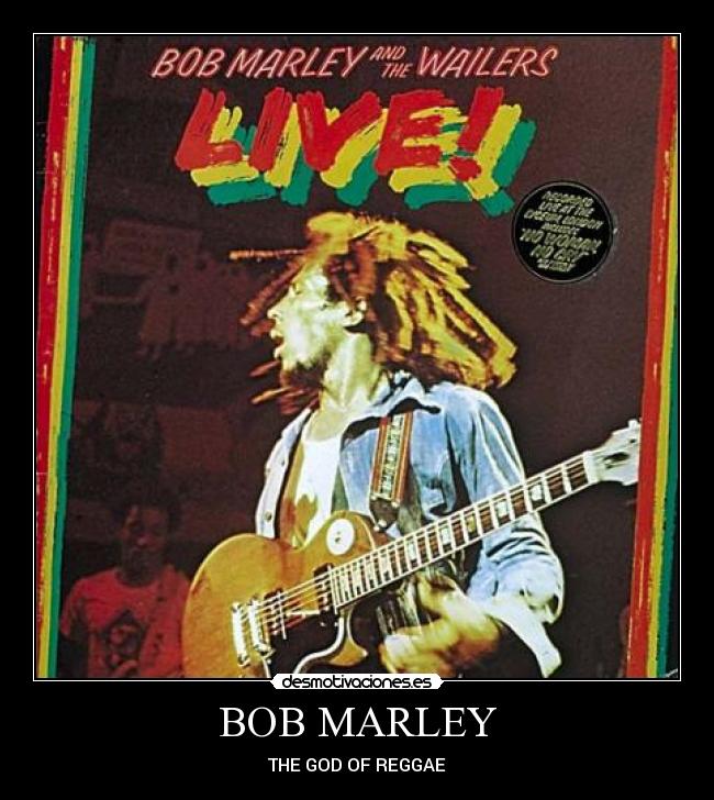 BOB MARLEY - THE GOD OF REGGAE