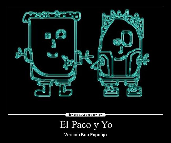 El Paco y Yo -