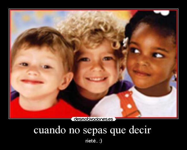 cuando no sepas que decir  - 