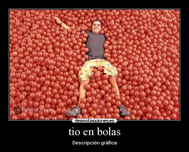 tio en bolas - Descripción gràfica