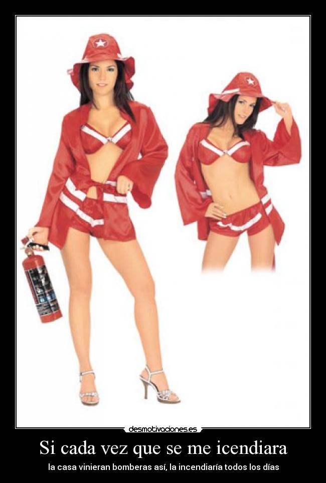 Si cada vez que se me icendiara -