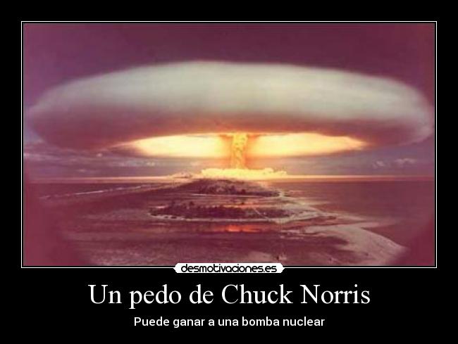 Un pedo de Chuck Norris - Puede ganar a una bomba nuclear