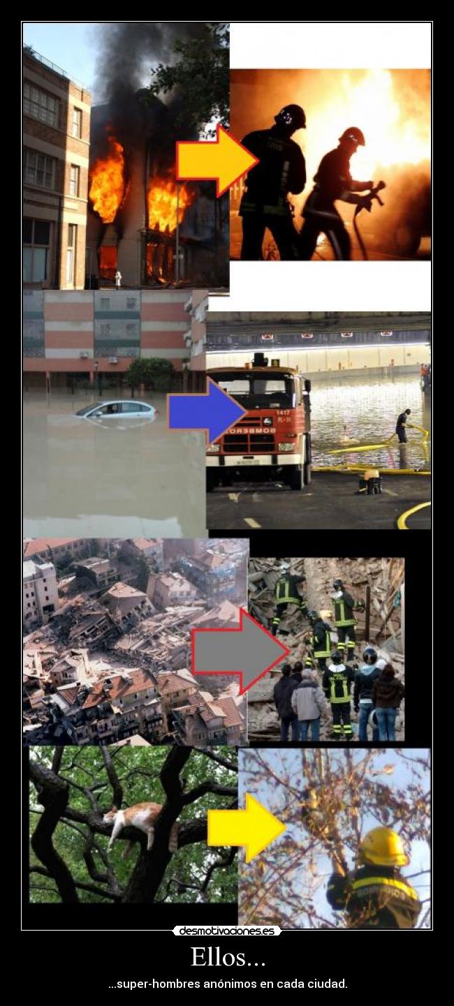 Ellos... - ...super-hombres anónimos en cada ciudad.