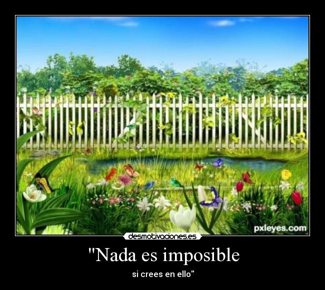 Nada es imposible -