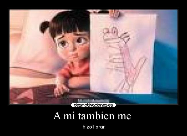 A mi tambien me -