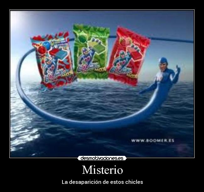 Misterio - La desaparición de estos chicles