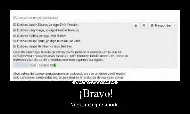 ¡Bravo! - Nada más que añadir.