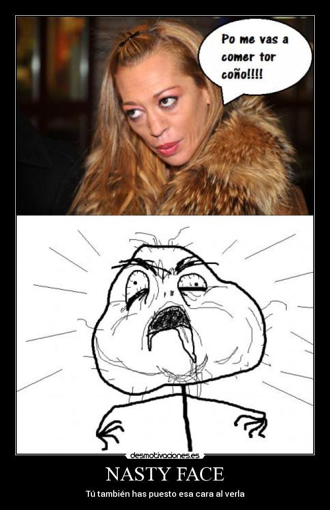 NASTY FACE - 