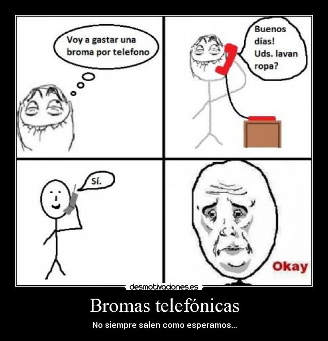 carteles broma telefonica okay telefono broma desmotivaciones