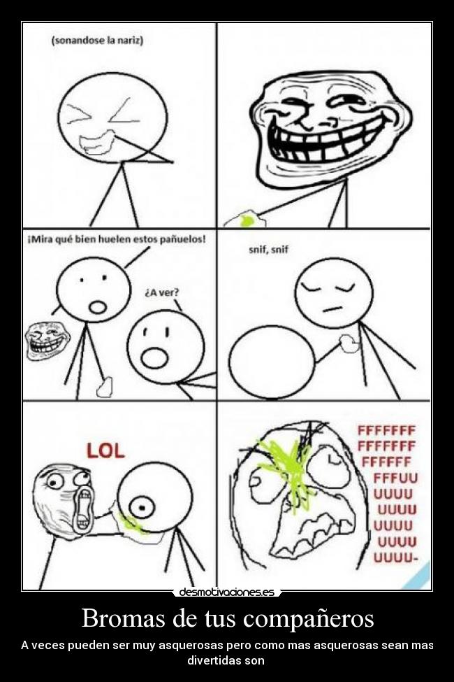 Bromas de tus compañeros -