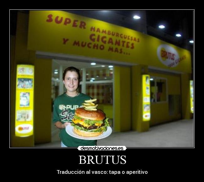 BRUTUS - Traducción al vasco: tapa o aperitivo