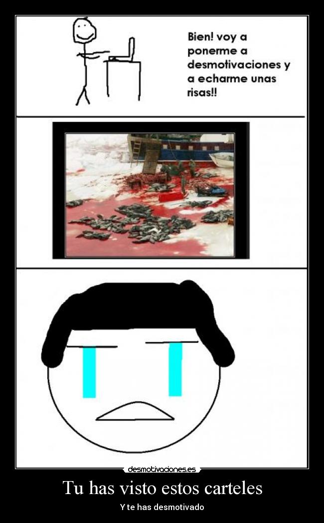 Tu has visto estos carteles - Y te has desmotivado