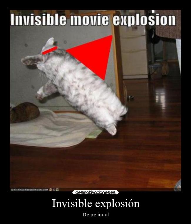 Invisible explosión - 