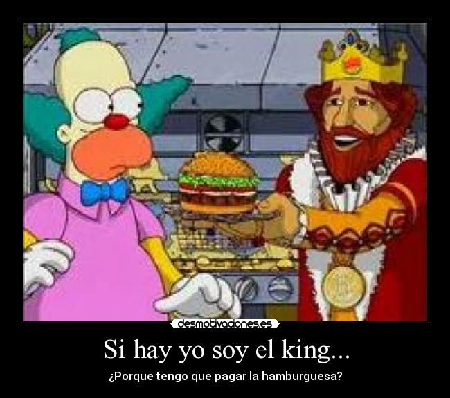 Si hay yo soy el king... - 