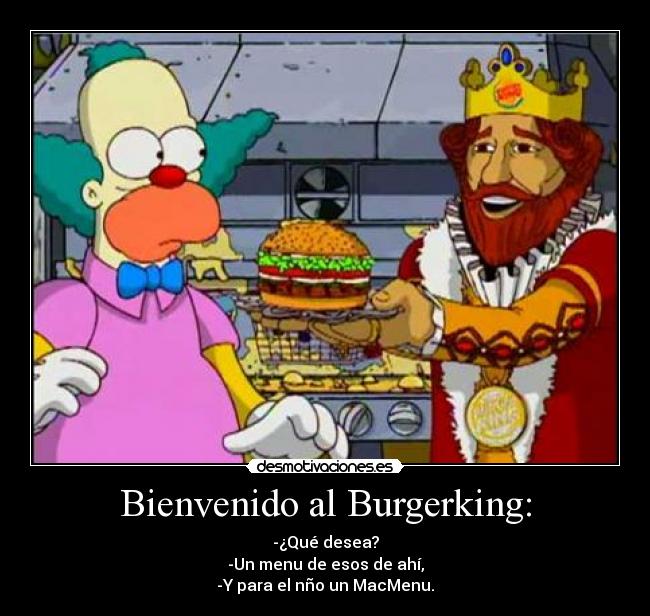 Bienvenido al Burgerking: -