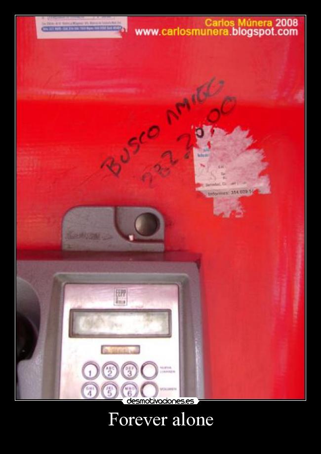 Forever alone -