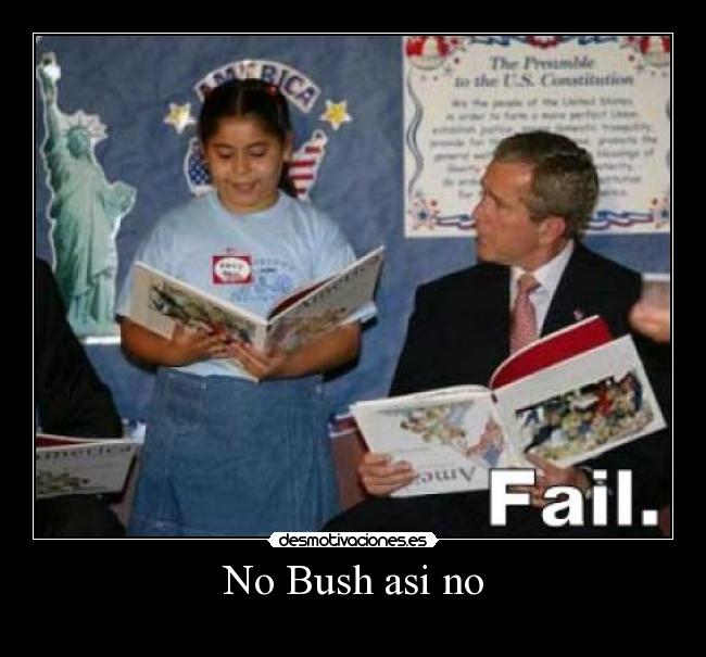 No Bush asi no -
