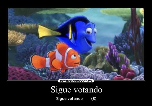 Sigue votando - Sigue votando ♪ ♫ ♫ ♪ (8)