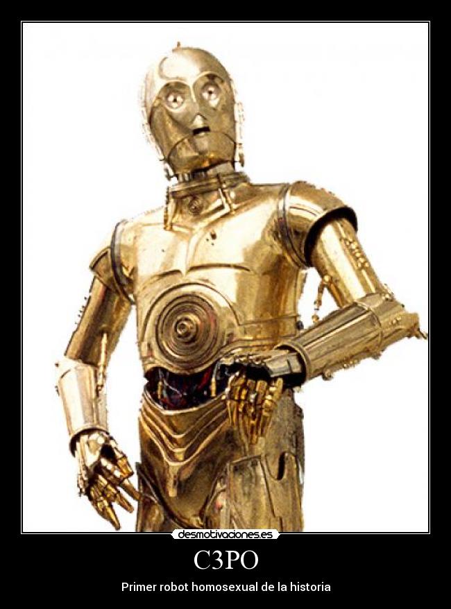 C3PO - Primer robot homosexual de la historia