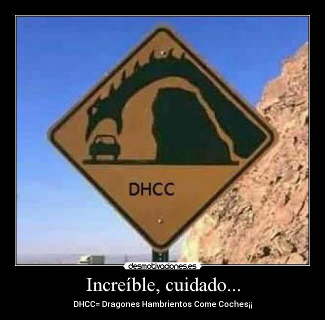 Increíble, cuidado... -