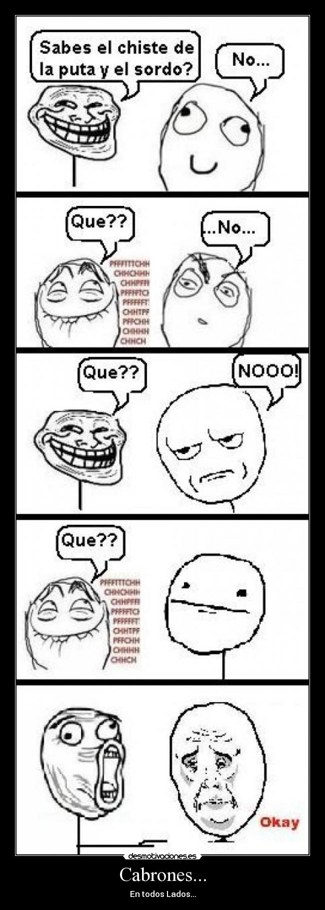 Cabrones... - En todos Lados...