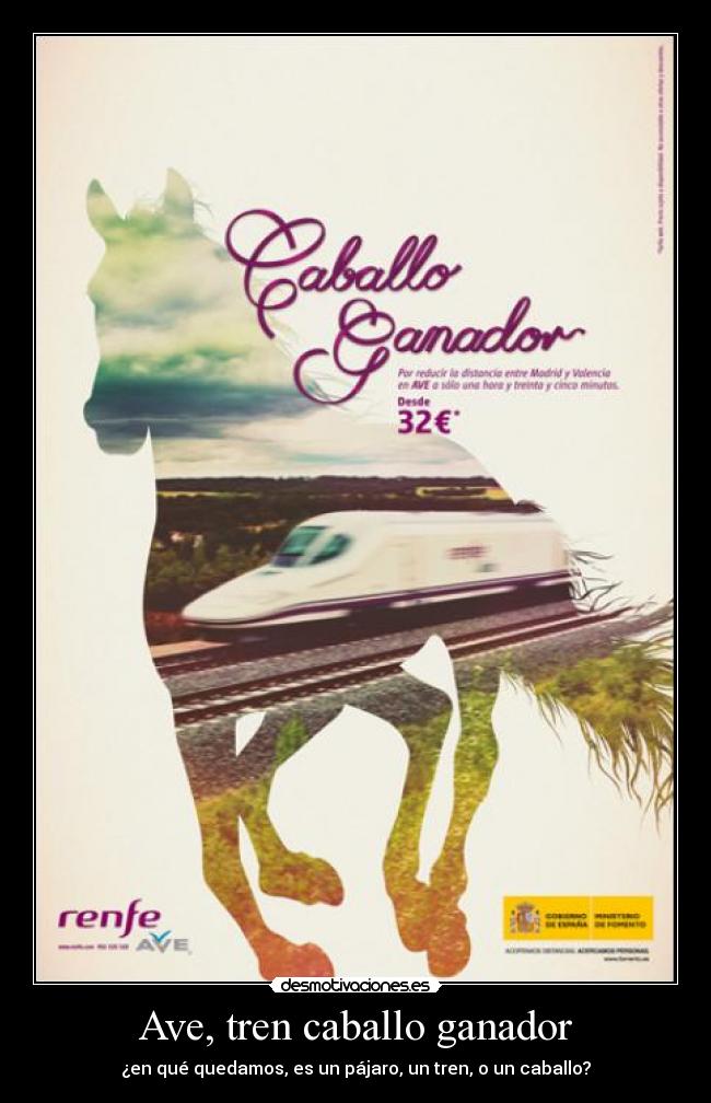 Ave, tren caballo ganador - ¿en qué quedamos, es un pájaro, un tren, o un caballo?
