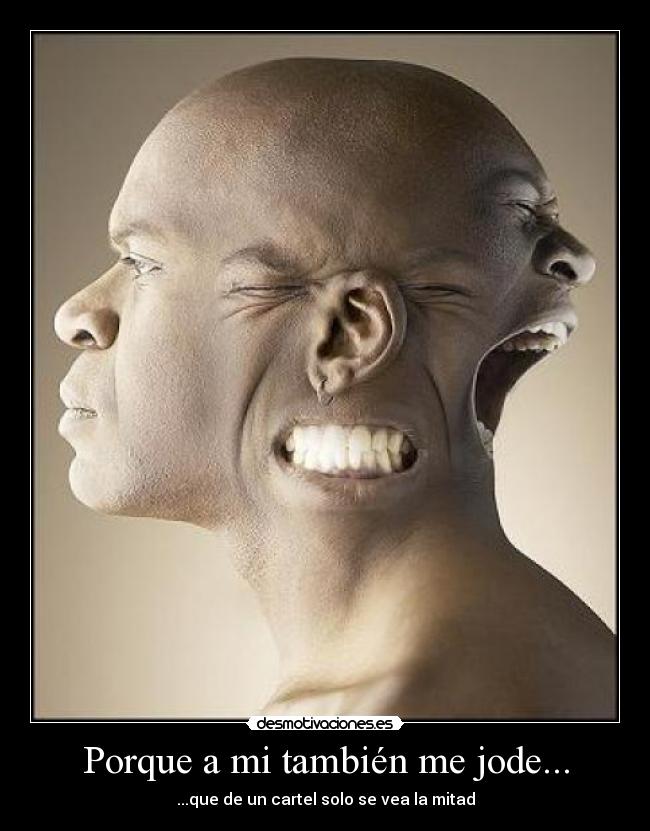 Porque a mi también me jode... - 