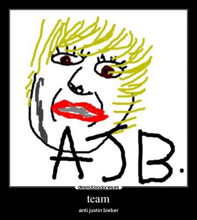 team - anti justin bieber