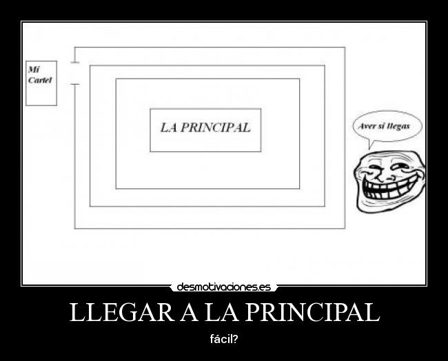 LLEGAR A LA PRINCIPAL - 