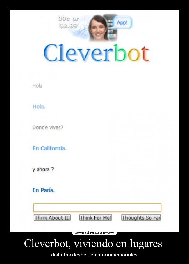 Cleverbot, viviendo en lugares  - 