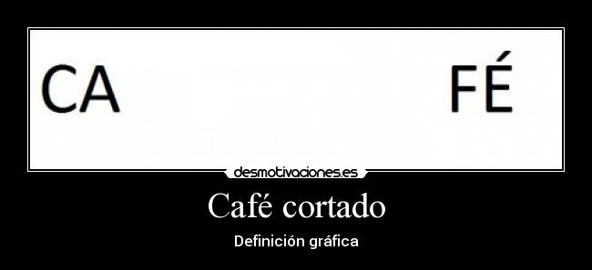 Café cortado -