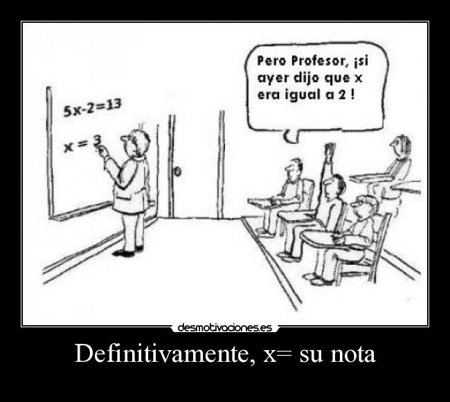 Definitivamente, x= su nota - 