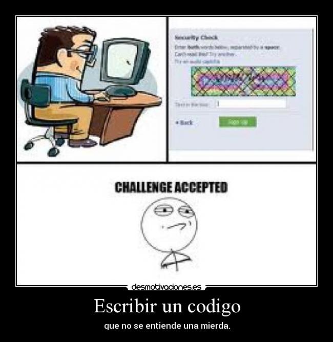Escribir un codigo - que no se entiende una mierda.