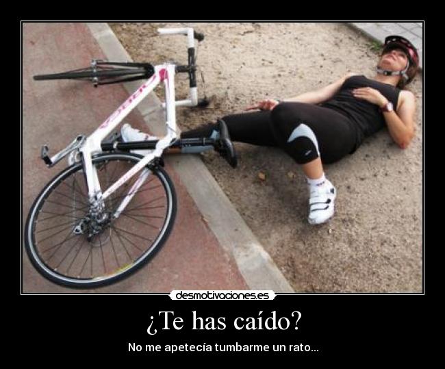 ¿Te has caído? -
