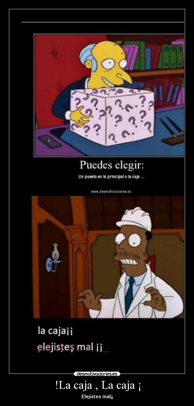 !La caja , La caja ¡ - Elejistes mal¡¡