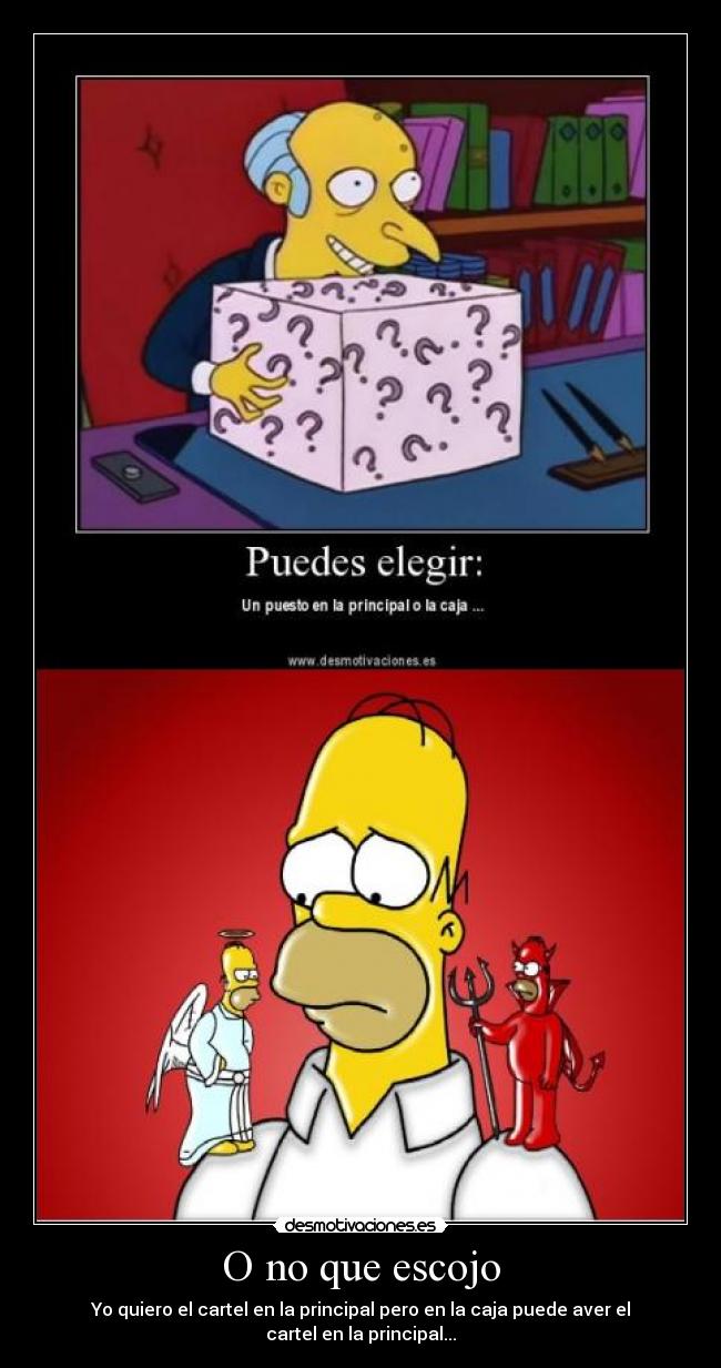 O no que escojo - Yo quiero el cartel en la principal pero en la caja puede aver el cartel en la principal...