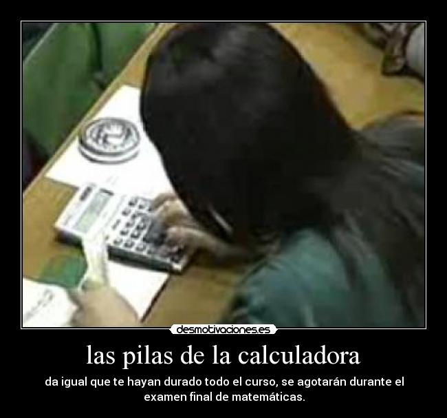 las pilas de la calculadora -