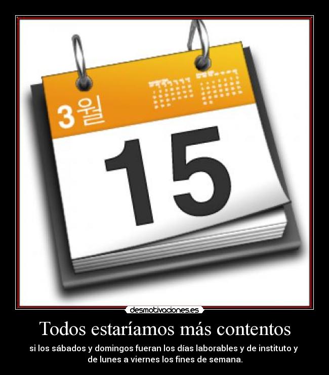 Todos estaríamos más contentos -