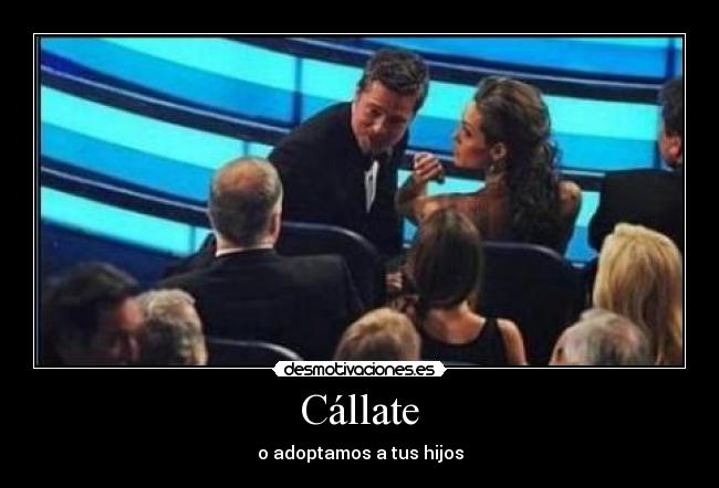 Cállate - o adoptamos a tus hijos