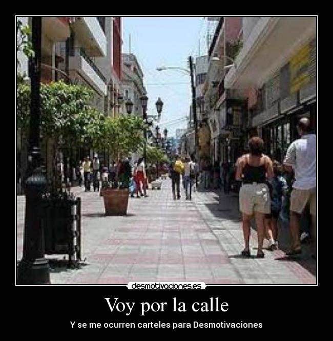 Voy por la calle -