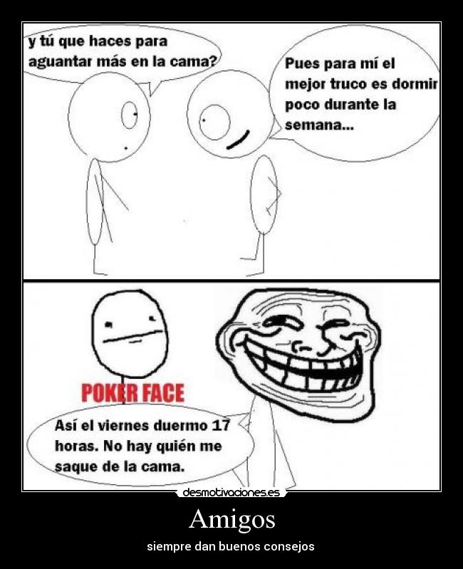 Amigos - siempre dan buenos consejos