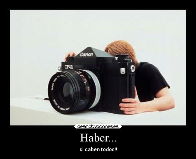 Haber... - si caben todos!!