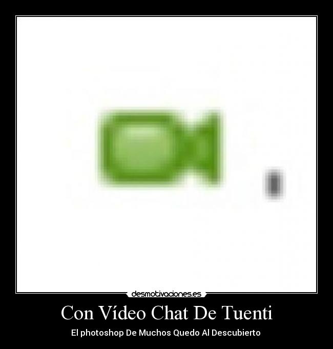 Con Vídeo Chat De Tuenti -