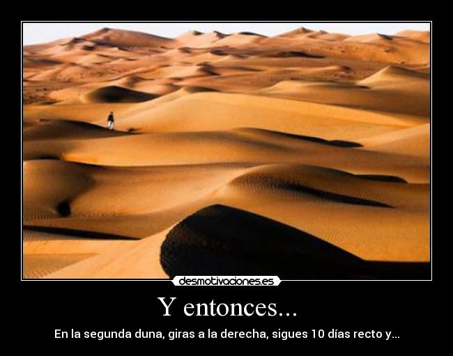 Y entonces... -
