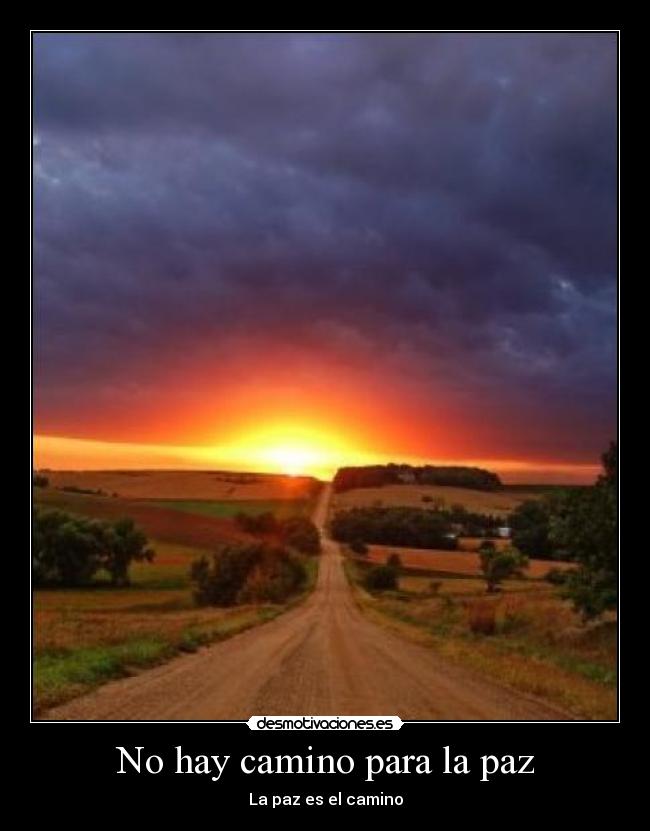 No hay camino para la paz -