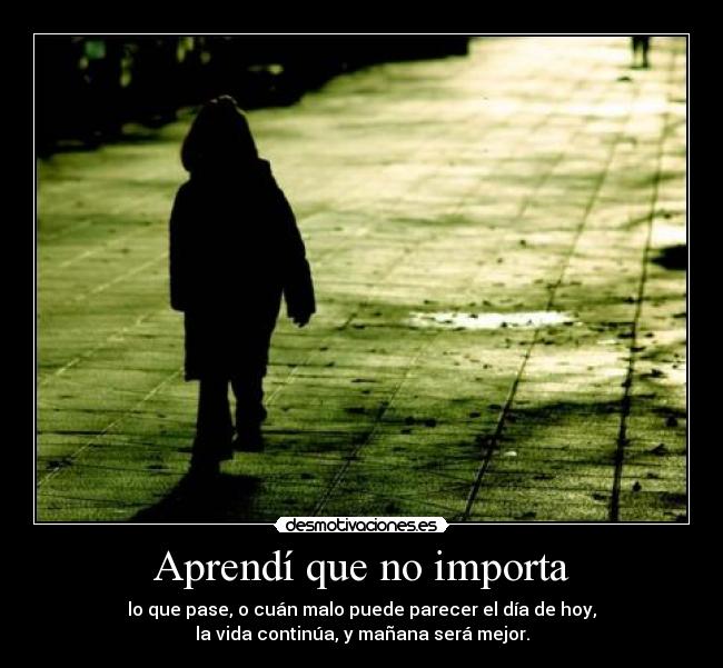 Aprendí que no importa -