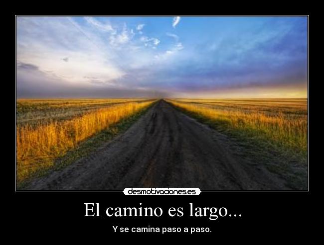 El camino es largo... -